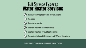 Tulsa Water Heaters. Green Country Plumbing water heater services list.